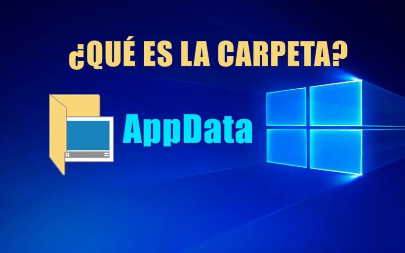 Qué es Carpeta AppData en Windows